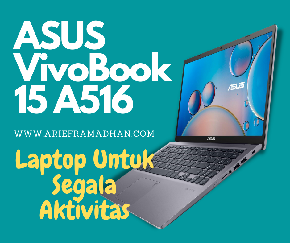 ASUS VivoBook 15 A516, Laptop Untuk Segala Aktivitas